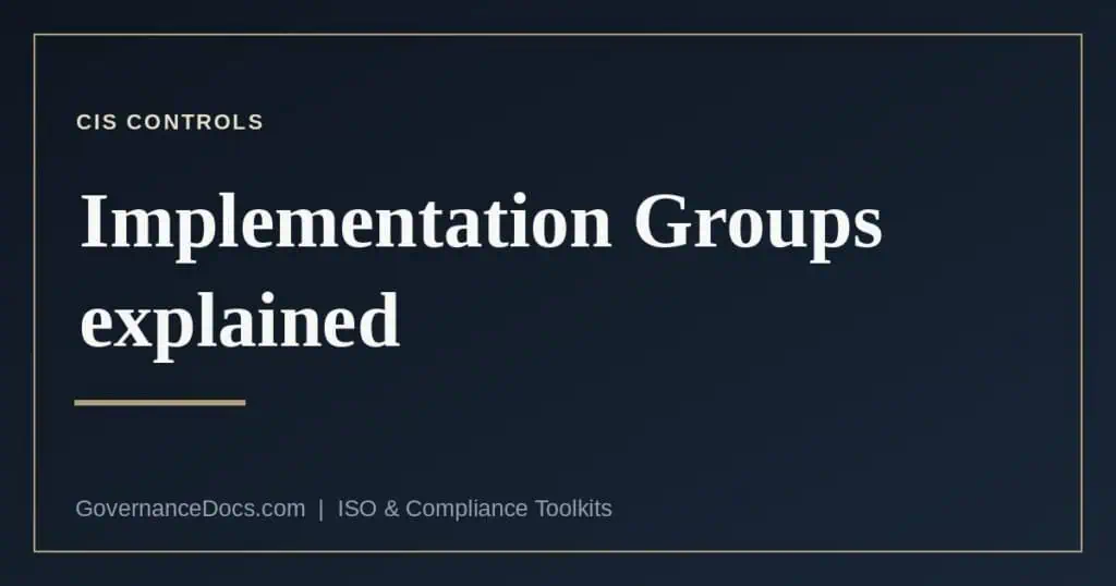 The CIS Controls v8.1 framework and its three Implementation Groups