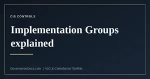 The CIS Controls v8.1 framework and its three Implementation Groups