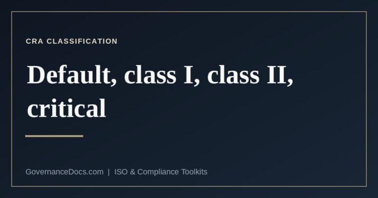 CRA product classification — Annex III and Annex IV