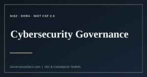 Cybersecurity governance obligations under NIS2, DORA, ISO 27001 and NIST CSF 2.0