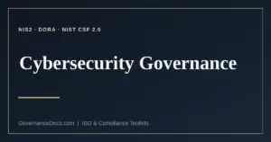Cybersecurity governance obligations under NIS2, DORA, ISO 27001 and NIST CSF 2.0