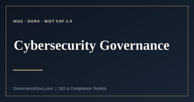 Cybersecurity governance obligations under NIS2, DORA, ISO 27001 and NIST CSF 2.0