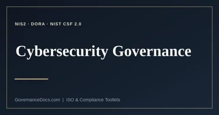 Cybersecurity governance obligations under NIS2, DORA, ISO 27001 and NIST CSF 2.0
