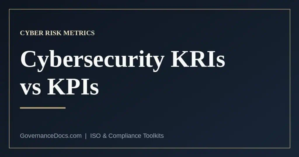 Cybersecurity KRIs versus KPIs — what each indicator measures and what belongs in a board report