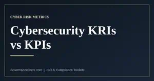 Cybersecurity KRIs versus KPIs — what each indicator measures and what belongs in a board report