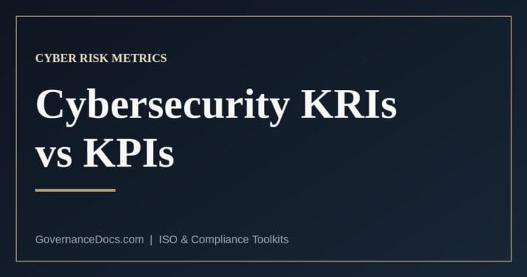 Cybersecurity KRIs versus KPIs — what each indicator measures and what belongs in a board report