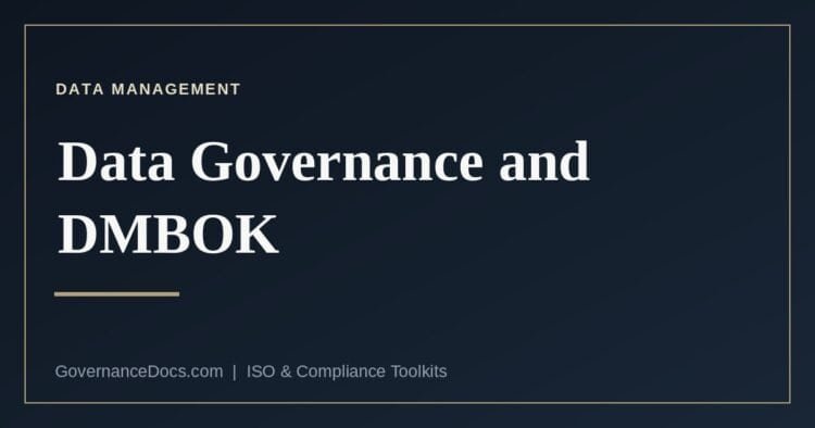 Data governance and the DAMA-DMBOK framework