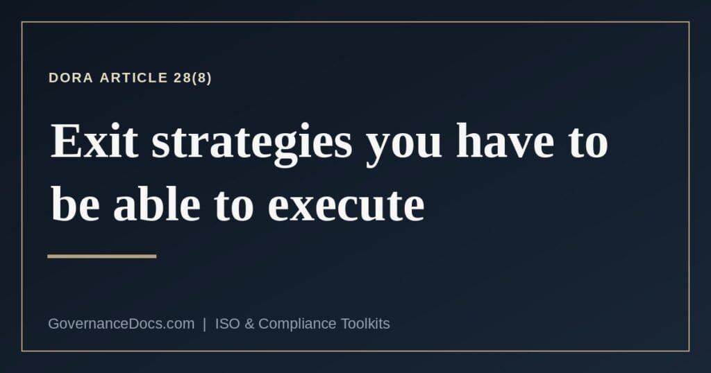 What DORA Article 28(8) and Article 30(3)(f) require of an exit strategy