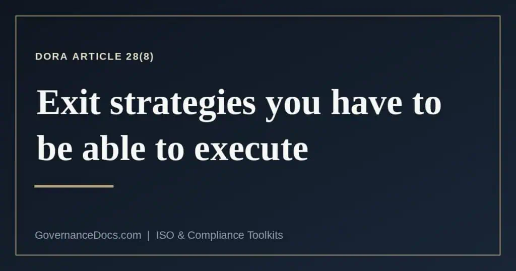What DORA Article 28(8) and Article 30(3)(f) require of an exit strategy