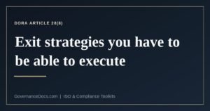 What DORA Article 28(8) and Article 30(3)(f) require of an exit strategy