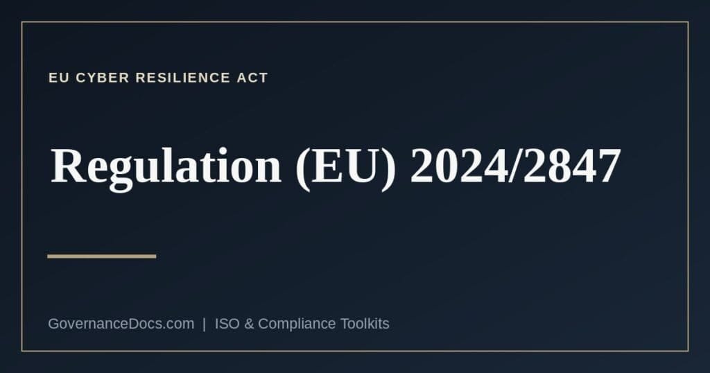EU Cyber Resilience Act — Regulation (EU) 2024/2847 guide