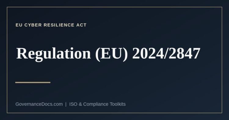 EU Cyber Resilience Act — Regulation (EU) 2024/2847 guide