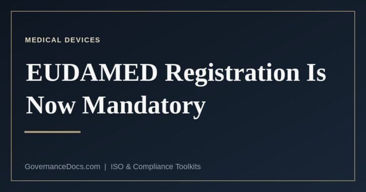 EUDAMED registration became mandatory on 28 May 2026