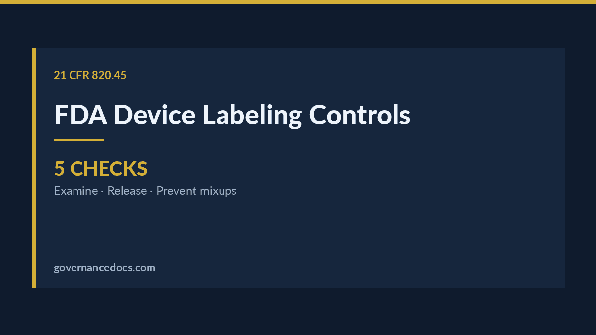 FDA Device Labeling Controls: The Complete 820.45 Guide FDA device labeling controls explained