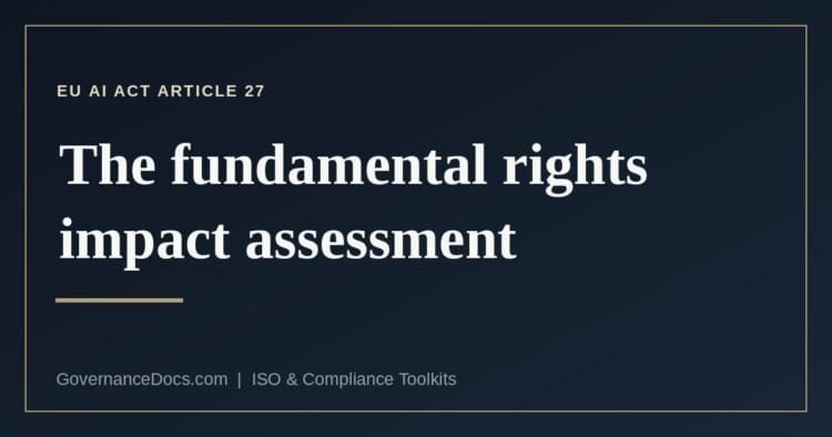 Who owes a fundamental rights impact assessment under EU AI Act Article 27 and what it must contain
