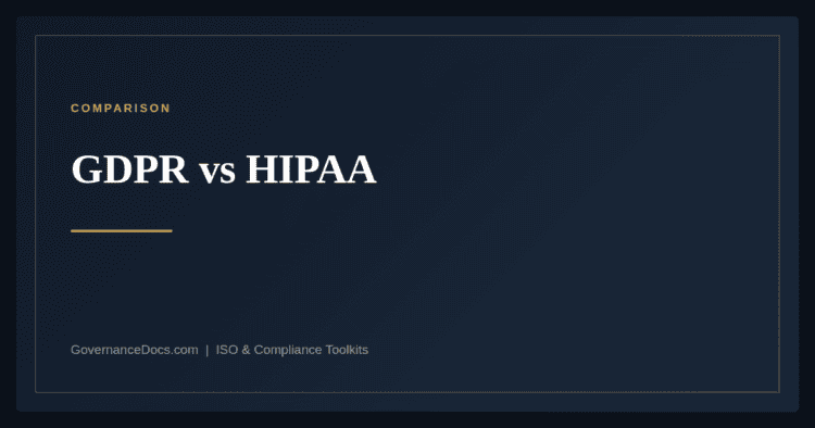 GDPR vs HIPAA — guide from Governance Docs