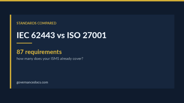 Comparison of IEC 62443 and ISO 27001 cybersecurity standards.