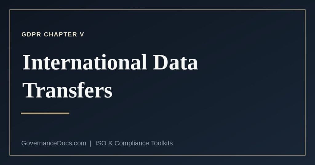 The GDPR Chapter V routes for international data transfers