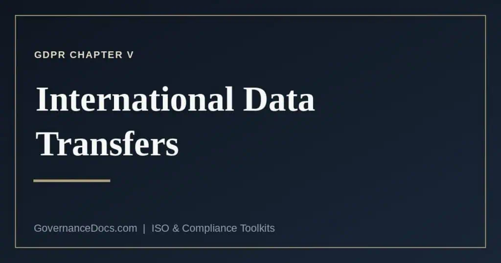 The GDPR Chapter V routes for international data transfers