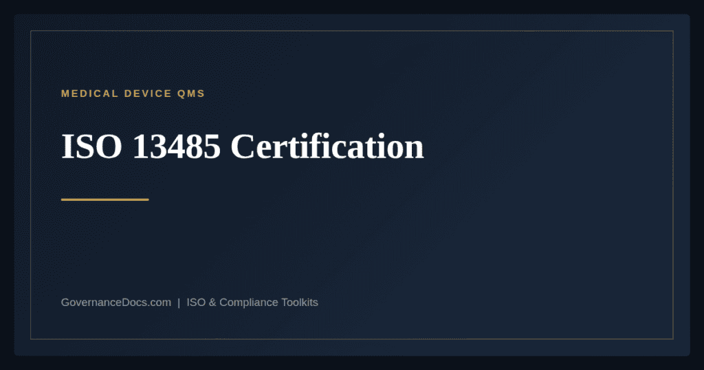 ISO 13485 Certification — ISO 13485:2016 medical device quality management
