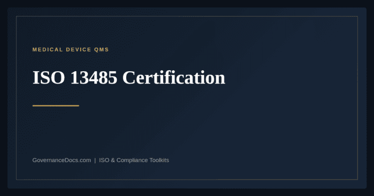 ISO 13485 Certification — ISO 13485:2016 medical device quality management