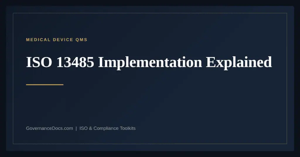 ISO 13485 Implementation — guide from Governance Docs