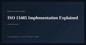 ISO 13485 Implementation — guide from Governance Docs