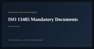 ISO 13485 Mandatory Documents — ISO 13485:2016 medical device quality management