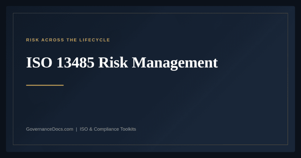 ISO 13485 Risk Management — ISO 13485:2016 medical device quality management