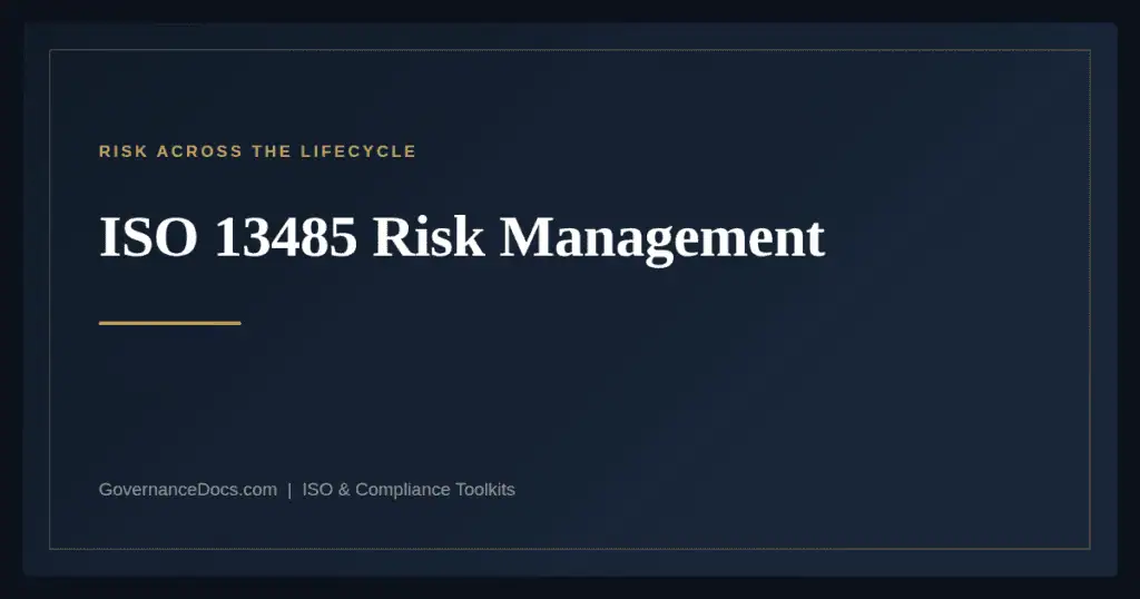 ISO 13485 Risk Management — ISO 13485:2016 medical device quality management