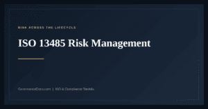 ISO 13485 Risk Management — ISO 13485:2016 medical device quality management
