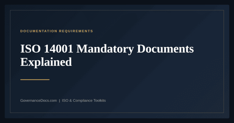 ISO 14001 Mandatory Documents — guide from Governance Docs
