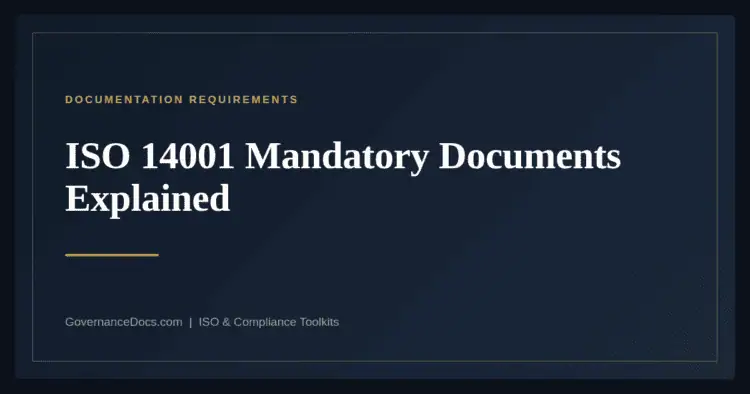 ISO 14001 Mandatory Documents — guide from Governance Docs