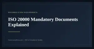 ISO 20000 Mandatory Documents — guide from Governance Docs