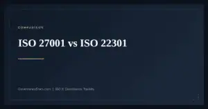 ISO 27001 vs ISO 22301 — guide from Governance Docs