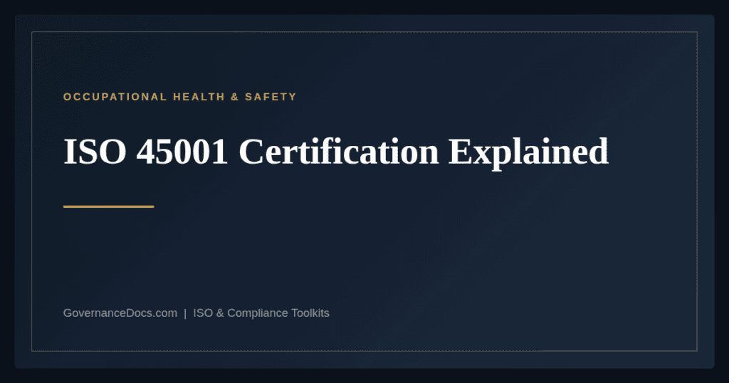 ISO 45001 Certification — guide from Governance Docs