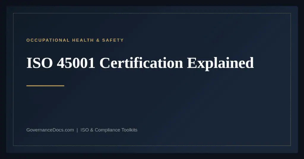 ISO 45001 Certification — guide from Governance Docs
