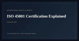 ISO 45001 Certification — guide from Governance Docs