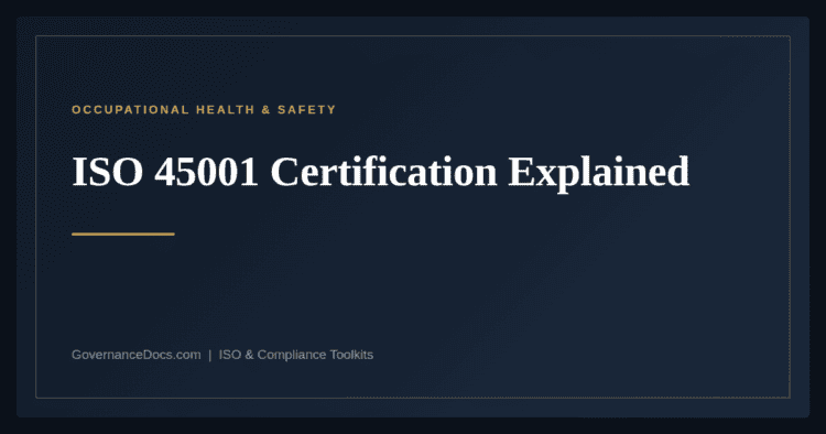 ISO 45001 Certification — guide from Governance Docs