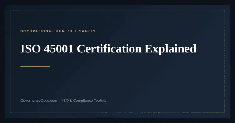 ISO 45001 Certification — guide from Governance Docs