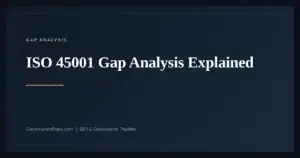 ISO 45001 Gap Analysis — guide from Governance Docs