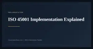 ISO 45001 Implementation — guide from Governance Docs