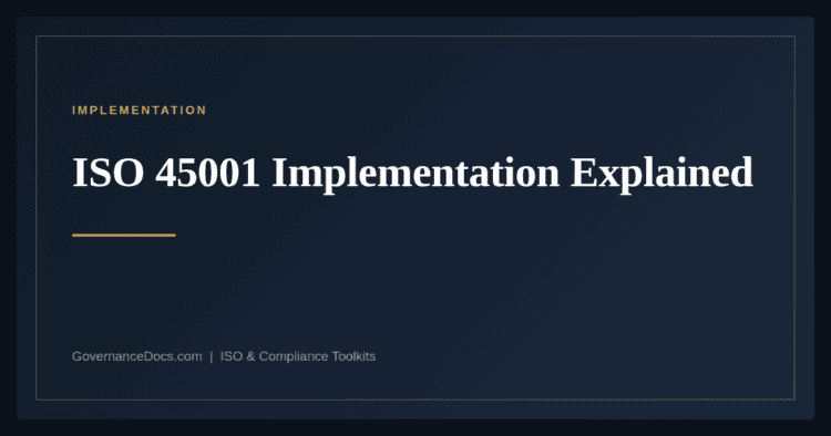 ISO 45001 Implementation — guide from Governance Docs