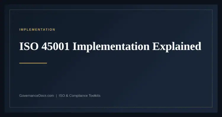 ISO 45001 Implementation — guide from Governance Docs