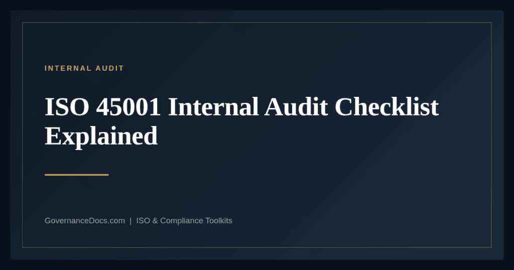 ISO 45001 Internal Audit Checklist — guide from Governance Docs