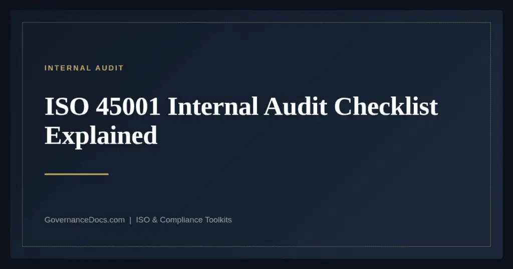 ISO 45001 Internal Audit Checklist — guide from Governance Docs