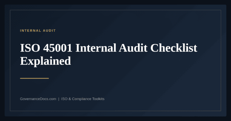 ISO 45001 Internal Audit Checklist — guide from Governance Docs