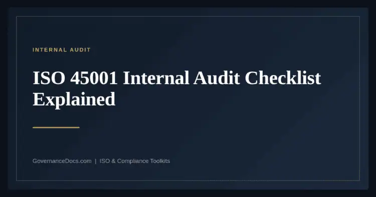 ISO 45001 Internal Audit Checklist — guide from Governance Docs