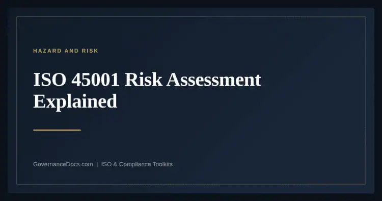 ISO 45001 Risk Assessment — guide from Governance Docs