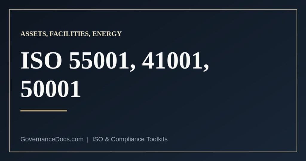 ISO 55001 asset management, ISO 41001 facility management and ISO 50001 energy management compared
